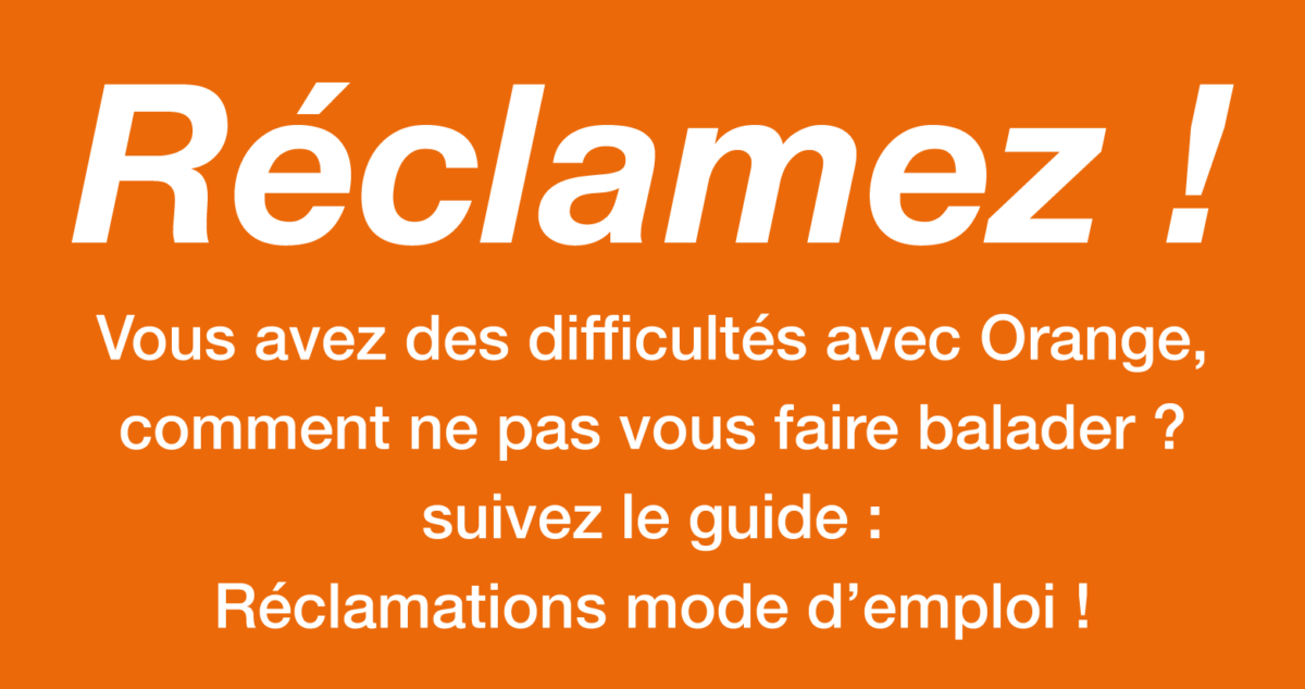 suivez le guide : Réclamations mode d’emploi !